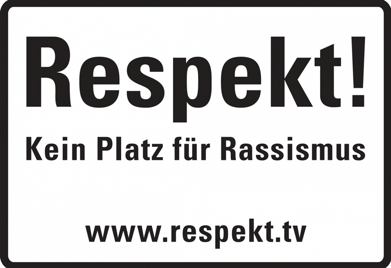 Respekt! Kein Platz für Rassismus